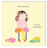 Rosie Made A Thing Card- Never Grow Up